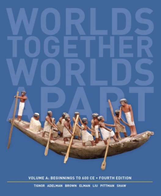 Worlds Together, Worlds Apart : A History of the World: Beginnings to 600 CE, Paperback / softback Book