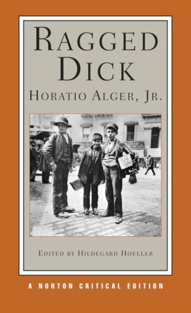Ragged Dick : A Norton Critical Edition, Paperback / softback Book