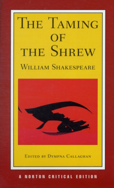 The Taming of the Shrew : A Norton Critical Edition, Paperback / softback Book