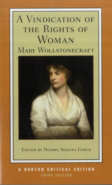 A Vindication of the Rights of Woman : A Norton Critical Edition, Paperback / softback Book