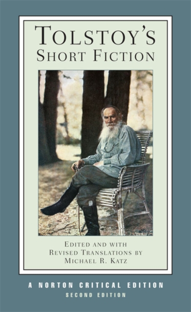 Tolstoy's Short Fiction : A Norton Critical Edition, Paperback / softback Book