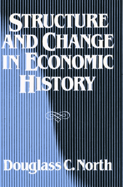 Structure and Change in Economic History, Paperback / softback Book