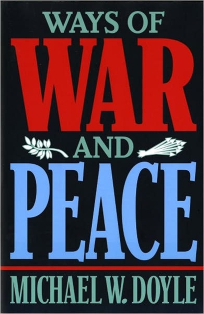 Ways of War and Peace : Realism, Liberalism, and Socialism, Paperback / softback Book