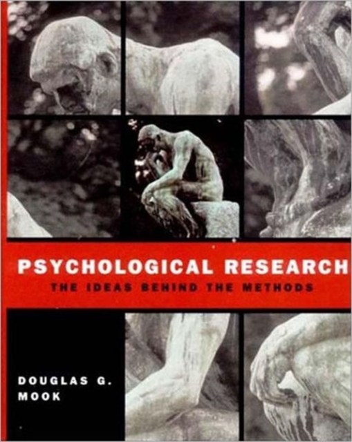 Psychological Research : The Ideas Behind the Methods, Hardback Book