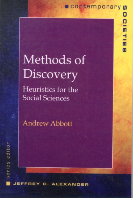 Methods of Discovery : Heuristics for the Social Sciences, Paperback / softback Book