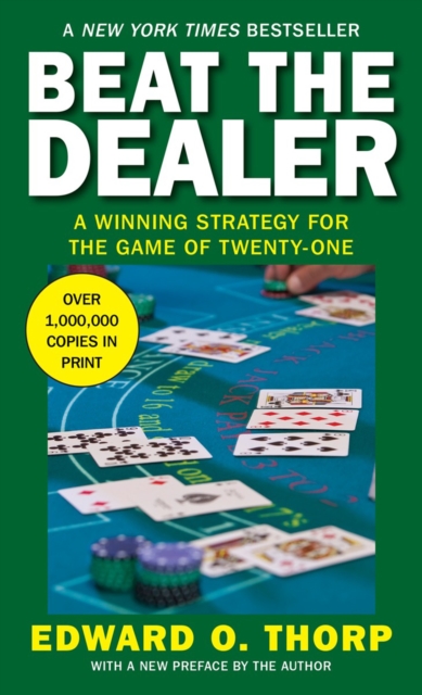 Beat the Dealer : A Winning Strategy for the Game of Twenty-One, Paperback / softback Book
