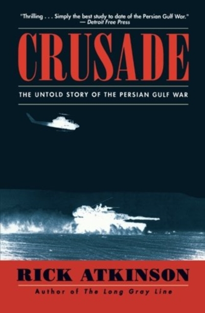 Crusade : The Untold Story of the Persian Gulf War, Paperback / softback Book