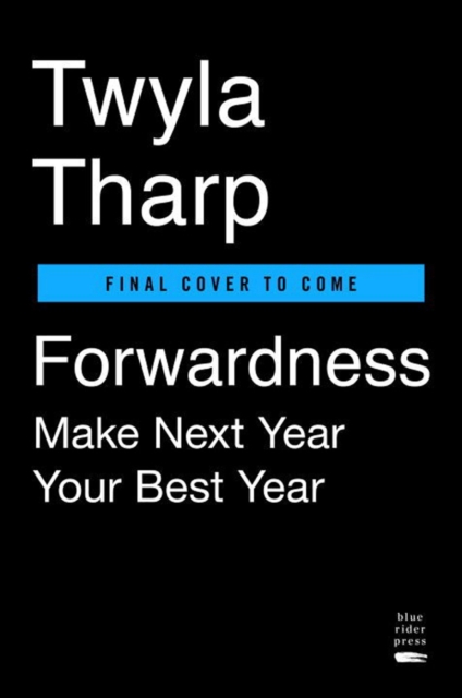 Forwardness : Next Year Is Your Best Year, Hardback Book