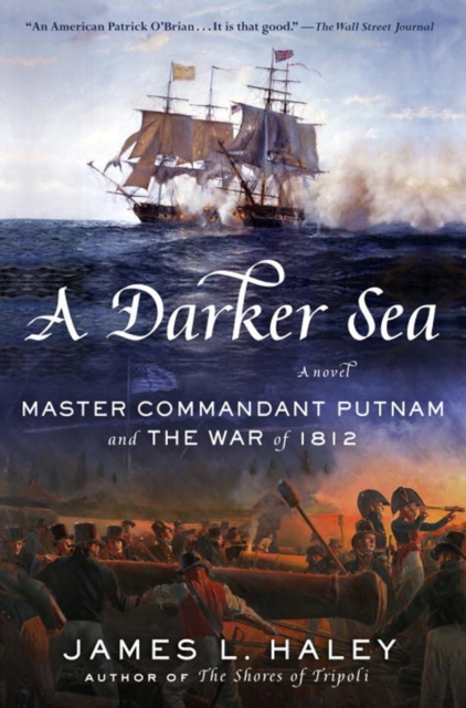 A Darker Sea : Master Commandant Putnam and the War of 1812, Hardback Book