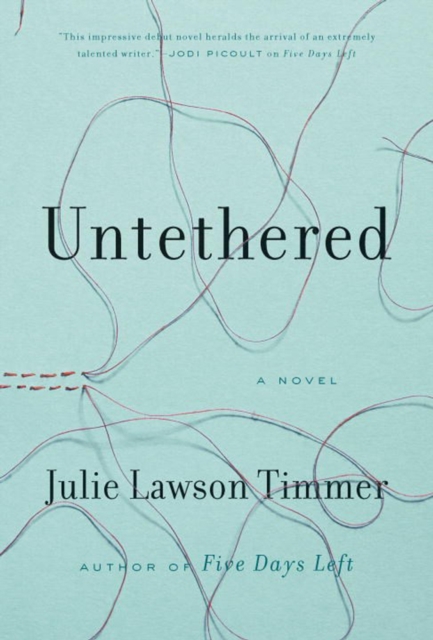 Untethered : A Novel, Hardback Book