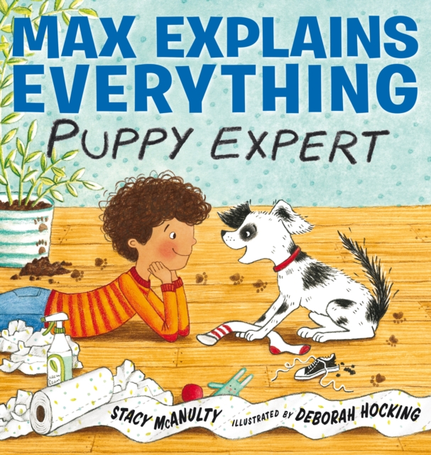 Max Explains Everything: Puppy Expert, Hardback Book