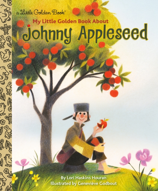 My Little Golden Book About Johnny Appleseed, Hardback Book