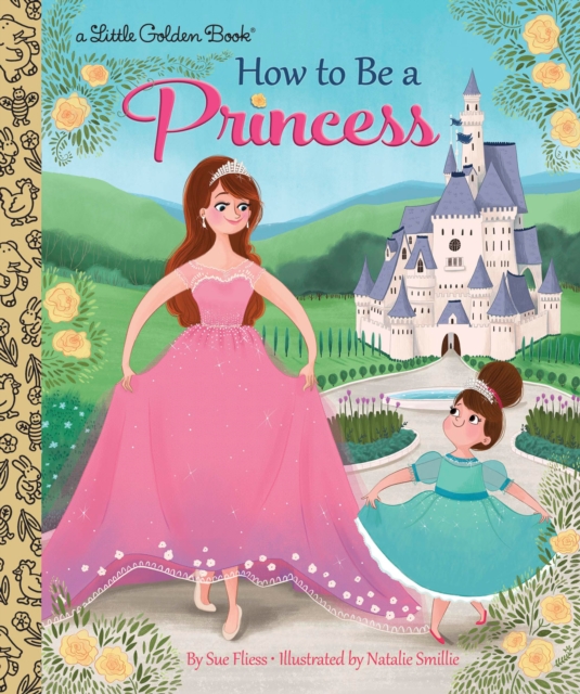 How to Be a Princess, Hardback Book