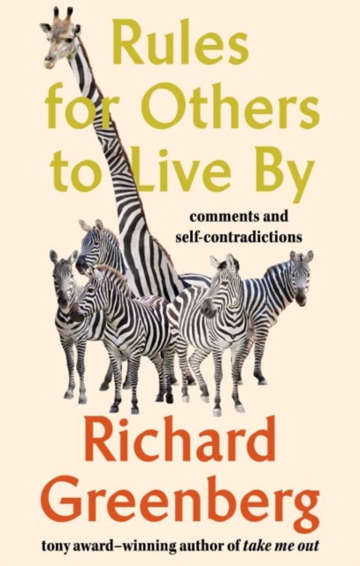 Rules For Others To Live By : Comments & Self-Contradictions, Hardback Book