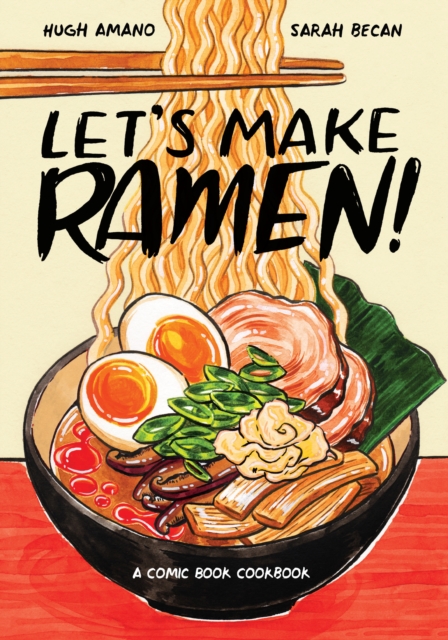 Let's Make Ramen! : A Comic Book Cookbook, Paperback / softback Book
