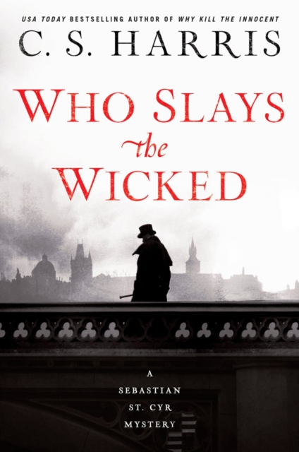Who Slays The Wicked : A Sebastian St. Cyr Mystery #14, Hardback Book