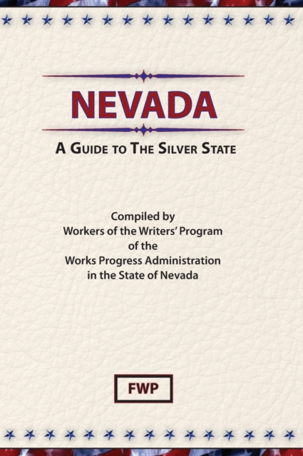 Nevada : A Guide To The Silver State, Hardback Book