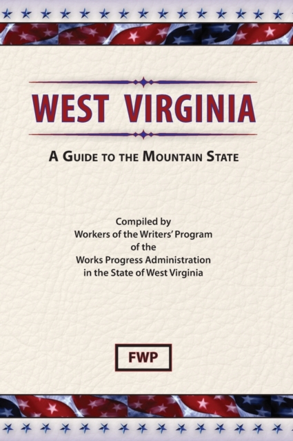 West Virginia : A Guide To The Mountain State, Hardback Book