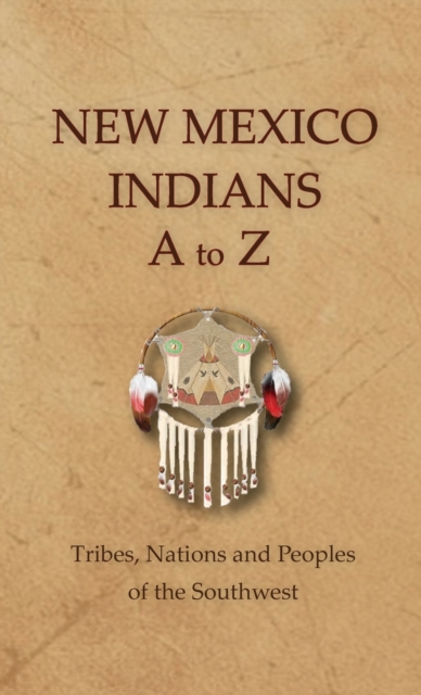 New Mexico Indians A To Z, Hardback Book