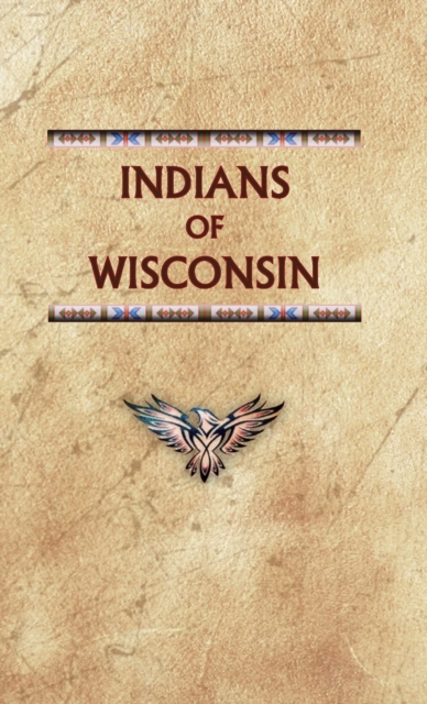 Indians of Wisconsin, Hardback Book