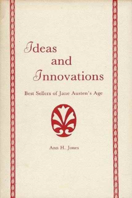 Ideas and Innovations : Best Sellers of Jane Austen's Age, Hardback Book