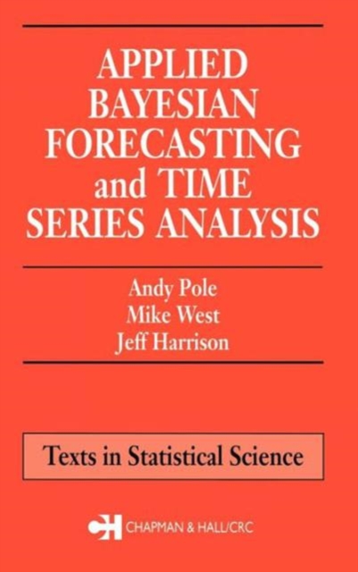 Applied Bayesian Forecasting and Time Series Analysis, Hardback Book