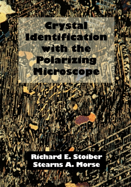 Crystal Identification with the Polarizing Microscope, Paperback / softback Book