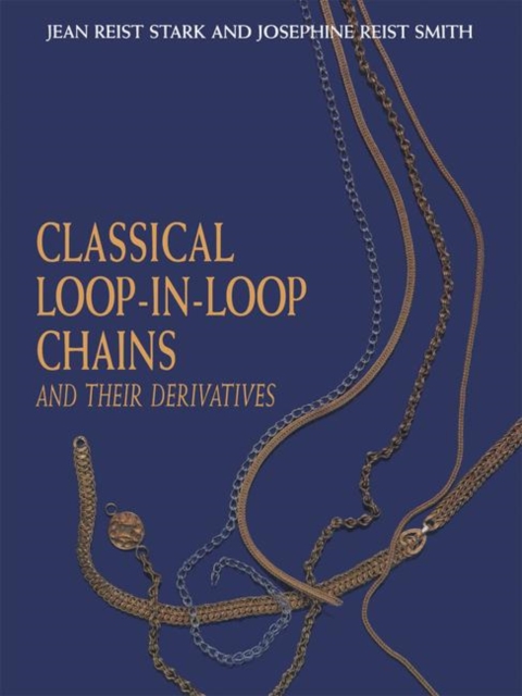 Classical Loop-in-Loop Chains : And Their Derivatives, Paperback / softback Book