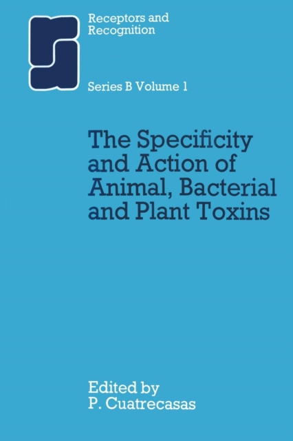 The Specificity and Action of Animal, Bacterial and Plant Toxins, Paperback / softback Book