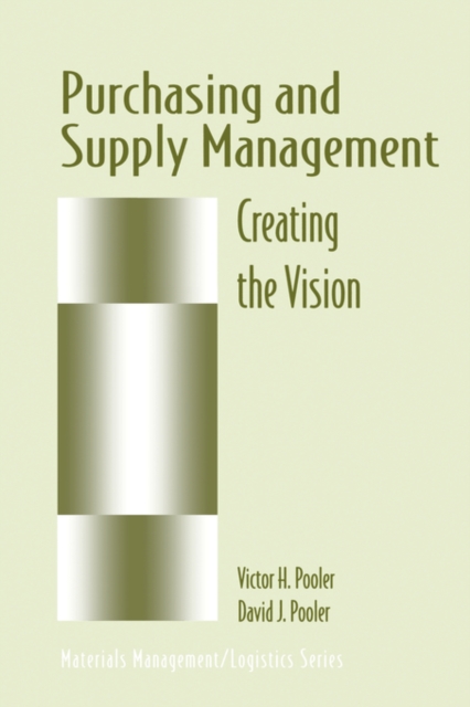 Purchasing and Supply Management : Creating the Vision, Hardback Book