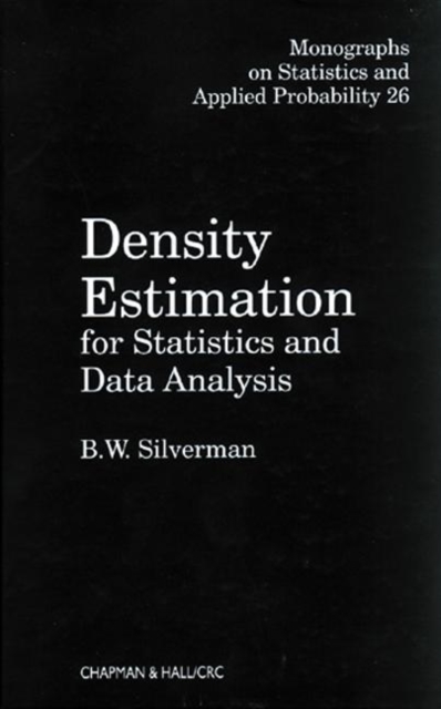 Density Estimation for Statistics and Data Analysis, Hardback Book