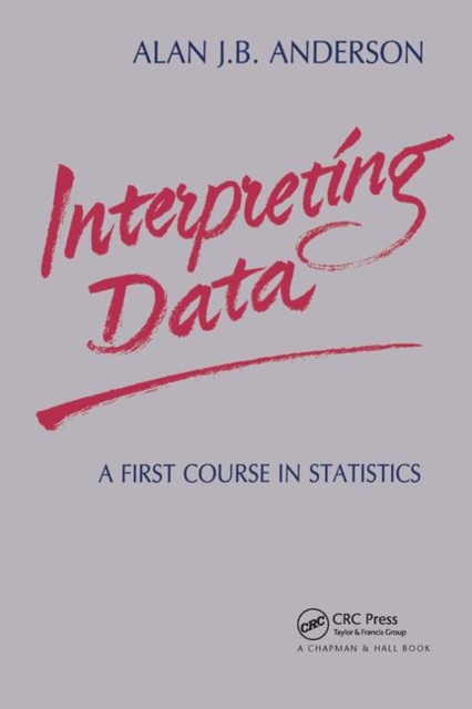 Interpreting Data : A First Course in Statistics, Paperback / softback Book