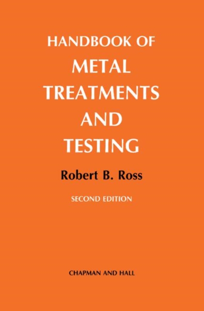 Handbook of Metal Treatments and Testing, Hardback Book