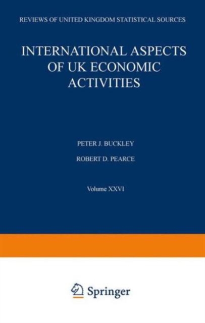 Reviews of United Kingdom Statistical Sources : International Aspects of U.K. Economic Activities v. 26, Hardback Book