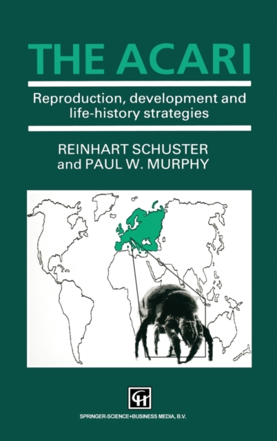 The Acari : Reproduction, Development and Life History Strategies, Hardback Book