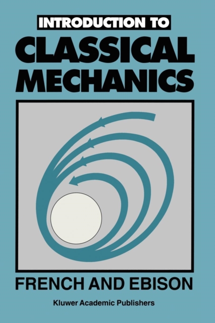 Introduction to CLASSICAL MECHANICS, Paperback / softback Book