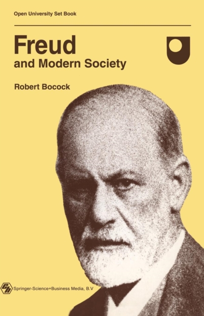 Freud and Modern Society : An outline and analysis of Freud’s sociology, Paperback / softback Book