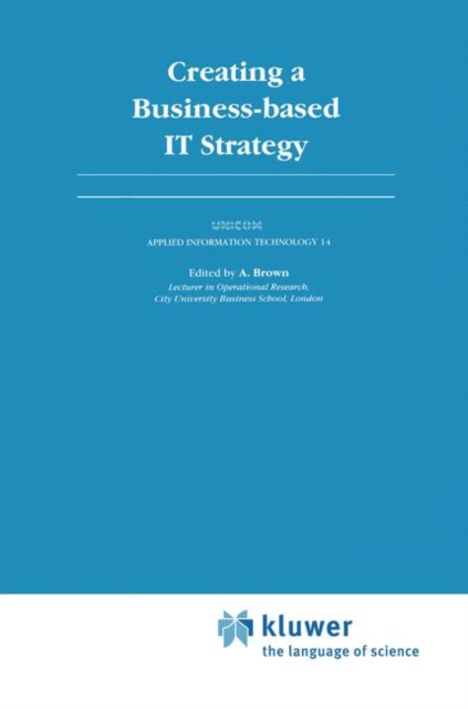 Creating a Business-based IT Strategy, Hardback Book