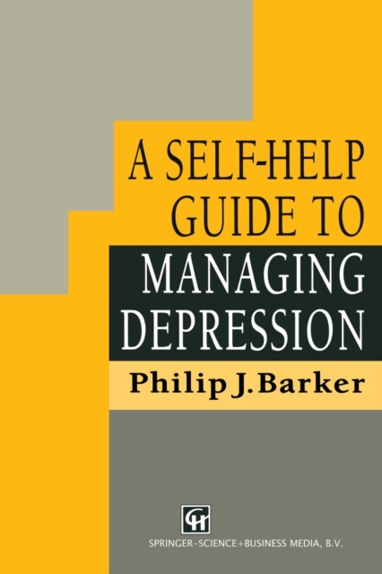 A Self-Help Guide to Managing Depression, Paperback / softback Book