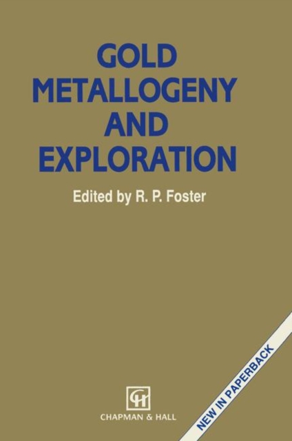 Gold Metallogeny and Exploration, Paperback / softback Book