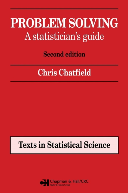 Problem Solving : A statistician's guide, Second edition, Paperback / softback Book