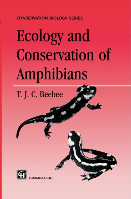 Ecology and Conservation of Amphibians, Hardback Book