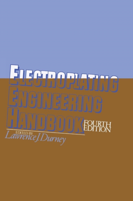 Electroplating Engineering Handbook, Hardback Book