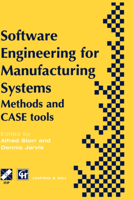 Software Engineering for Manufacturing Systems : Methods and CASE tools, Hardback Book
