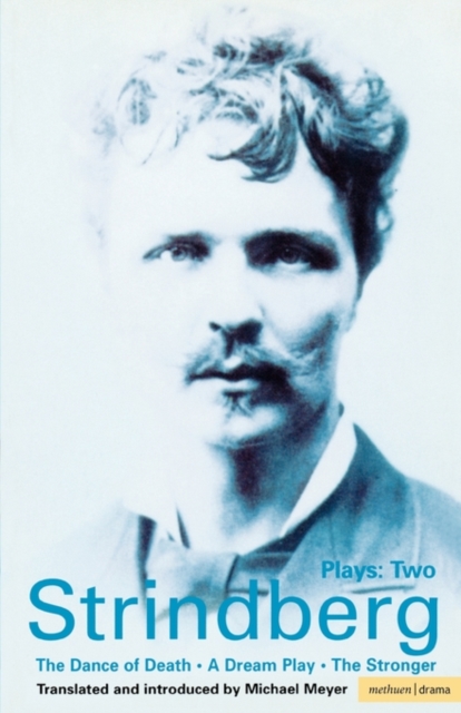Strindberg Plays: 2 : Dream Play; Dance of Death; The Stronger, Paperback / softback Book