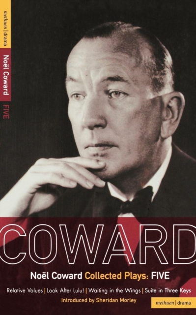 Coward Plays: 5 : Relative Values; Look After Lulu; Waiting in the Wings; Suite in Three Keys, Paperback / softback Book