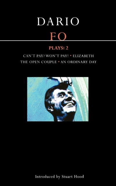 Fo Plays: 2 : Can't Pay? Won't Pay!; Elizabeth; The Open Couple; An Ordinary Day, Paperback / softback Book