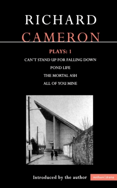 Cameron Plays: 1 : Can't Stand Up for Falling Down; Pond Life; The Mortal Ash; All of You Mine, Paperback / softback Book