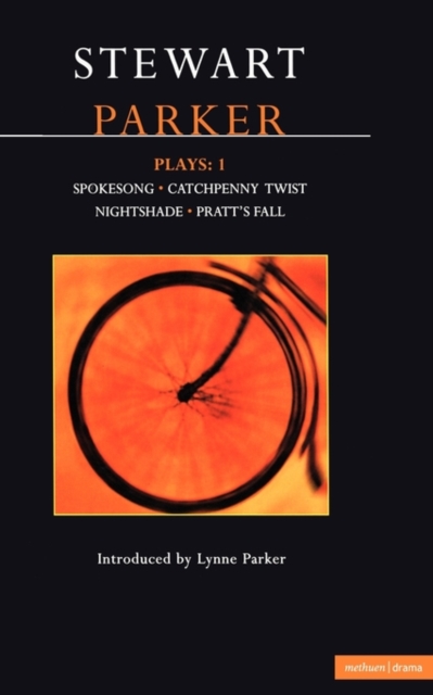 Parker Plays: 1 : Spokesong; Catchpenny Twist; Nightshade; Pratt's Fall, Paperback / softback Book