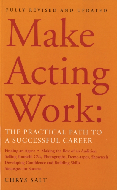 Make Acting Work : The Practical Path to a Successful Career, Paperback / softback Book